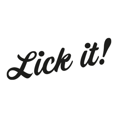 Lick it!